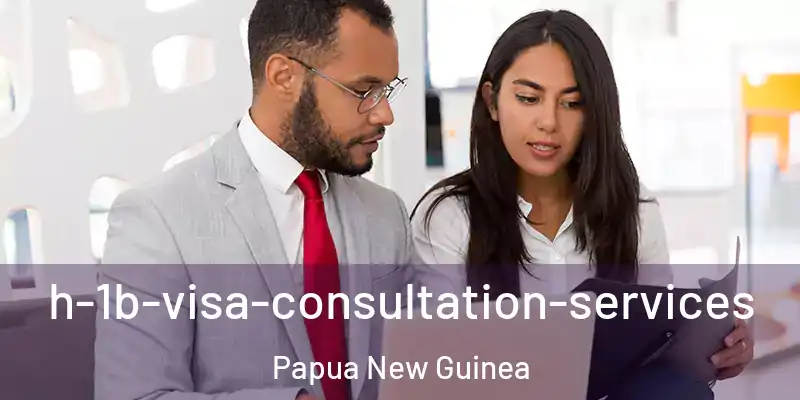  h-1b-visa-consultation-services Papua New Guinea